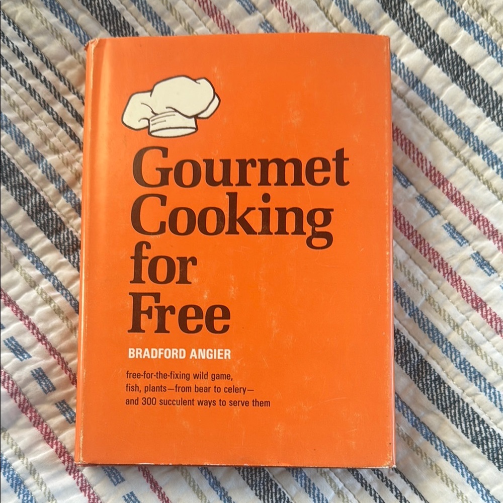 Gourmet Cooking for Free by Bradford Angier - Orange Cover